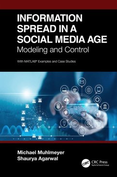 Information Spread in a Social Media Age (eBook, ePUB) - Muhlmeyer, Michael; Agarwal, Shaurya
