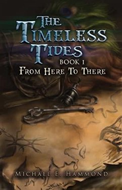 Cover The Timeless Tides - Book I - From Here to There (eBook, ePUB)