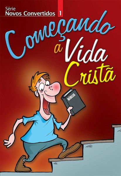 Novos Convertidos 1 - Começando a Vida Cristã   Aluno (eBook, ePUB)