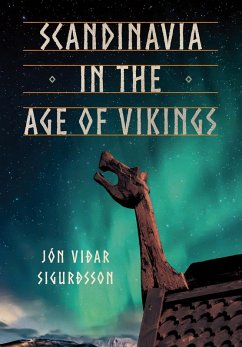 Scandinavia in the Age of Vikings (eBook, ePUB) - Sigurdsson, Jon Vidar