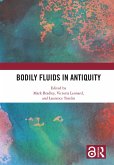 Bodily Fluids in Antiquity (eBook, ePUB) Bodily Fluids in Antiquity (eBook, ePUB)