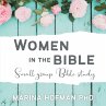 Women in the Bible Small Group Bible... - Bild 1