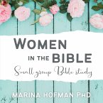 Women in the Bible Small Group Bible Study (eBook, ePUB)