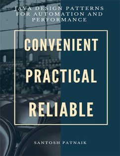 Java Design Patterns for Automation and Performance : Convenient Practical Reliable (eBook, ePUB) - Patnaik, Santosh