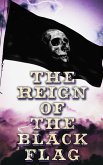 The Reign of the Black Flag (eBook, ePUB)