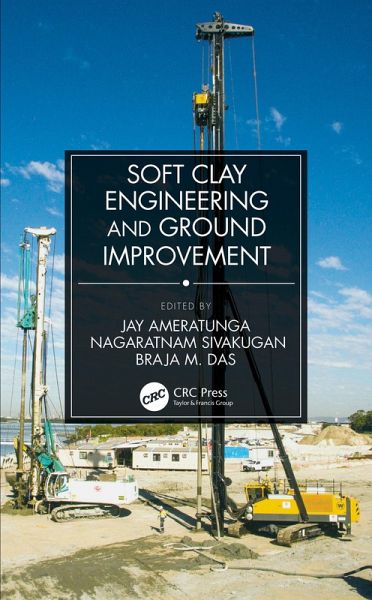 Soft Clay Engineering and Ground Improvement (eBook, PDF) Soft Clay Engineering and Ground Improvement (eBook, PDF)