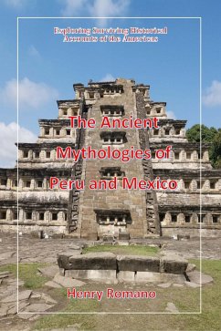 The Ancient Mythologies of Peru and Mexico (eBook, ePUB) - Romano, Henry