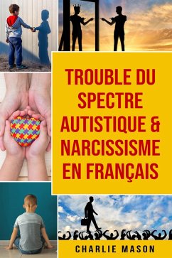 Trouble du spectre Autistique & Narcissisme En français (eBook, ePUB) - Mason, Charlie