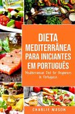 Dieta Mediterrânea para Iniciantes Em português/ Mediterranean Diet for Beginners In Portuguese (eBook, ePUB)