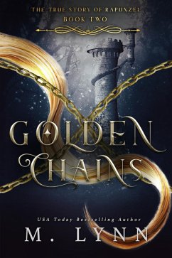 Golden Chains: An Epic Fantasy Romance (Fantasy and Fairytales, #2) (eBook, ePUB) - Lynn, M.
