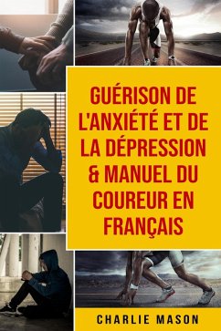 Guérison de l'anxiété et de la dépression & Manuel du coureur En Français (eBook, ePUB) - Mason, Charlie