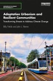Adaptation Urbanism and Resilient Communities (eBook, ePUB)