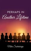 Perhaps in Another Lifetime (eBook, ePUB)