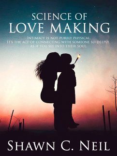 Science Of Love Making (eBook, ePUB) - Neil, Shawn C.
