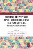 Physical Activity and Sport During the First Ten Years of Life (eBook, PDF)