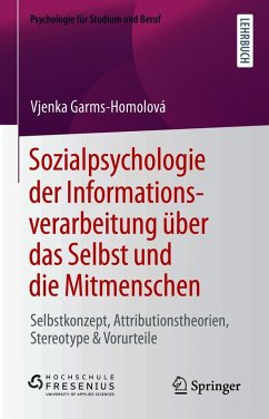 Sozialpsychologie der Informationsverarbeitung über das Selbst und die Mitmenschen (eBook, PDF) - Garms-Homolová, Vjenka