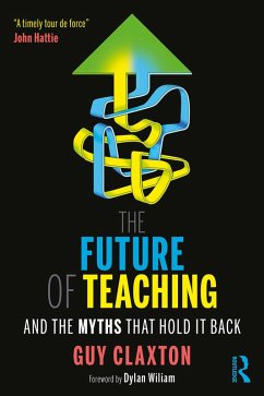 The Future of Teaching (eBook, ePUB) - Claxton, Guy
