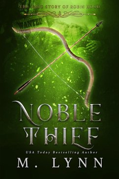 Noble Thief: A Young Adult Fantasy Romance (Fantasy and Fairytales, #6) (eBook, ePUB) - Lynn, M.