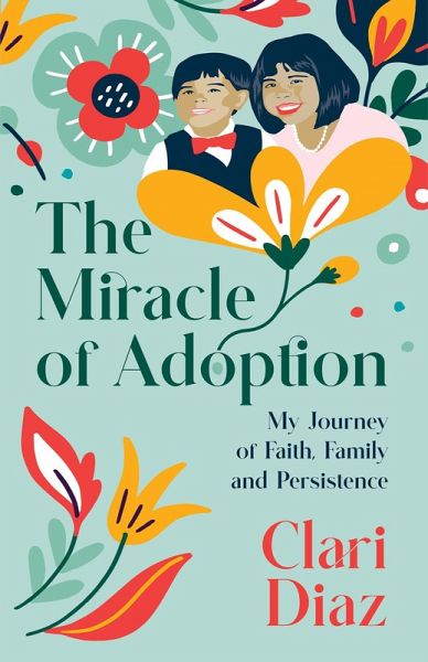 The Miracle of Adoption (eBook, ePUB) The Miracle of Adoption (eBook, ePUB)