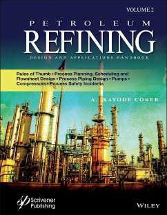 Petroleum Refining Design and Applications Handbook, Volume 2 (eBook, ePUB) - Coker, A. Kayode