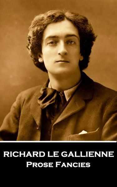 Prose Fancies (eBook, ePUB) Prose Fancies (eBook, ePUB)