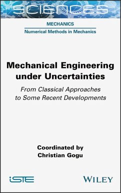 Mechanical Engineering in Uncertainties From Classical Approaches to Some Recent Developments (eBook, PDF)