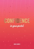 Confidence in Your Pocket (eBook, ePUB) Confidence in Your Pocket (eBook, ePUB)