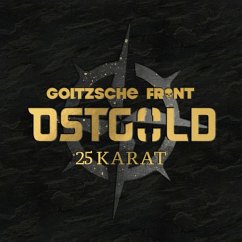 Ostgold-25 Karat (Digipak) - Goitzsche Front