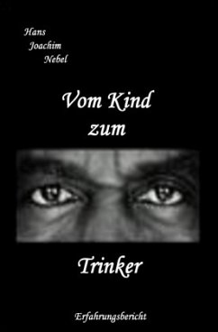 Vom Kind zum Trinker - Nebel, Hans - Joachim