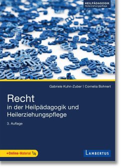 Recht in der Heilpädagogik und Heilerziehungspflege - Kuhn-Zuber, Gabriele;Bohnert, Cornelia