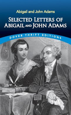 Selected Letters of Abigail and John Adams (eBook, ePUB) - Adams, John; Adams, Abigail