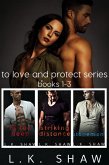 To Love and Protect: Books 1-3 (eBook, ePUB)
