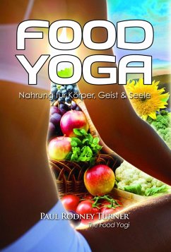 Food Yoga (eBook, ePUB) - Turner, Paul Rodney