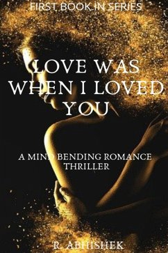 Cover Love Was When I Loved You (1) (eBook, ePUB)