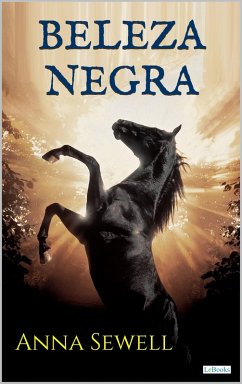 BELEZA NEGRA - Anna Sewell (eBook, ePUB) - Sewell, Anna