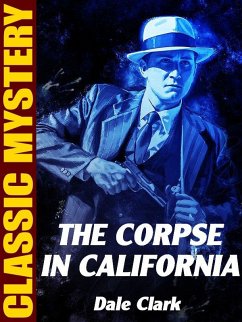 The Corpse in California (eBook, ePUB) - Clark, Dale