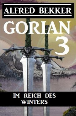 Gorian 3 - Im Reich des Winters (eBook, ePUB) - Bekker, Alfred