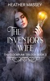 The Inventor's Wife (The Clockpunk Trilogy, #3) (eBook, ePUB)