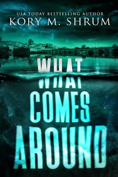 What Comes Around (A Lou Thorne Thriller, #6) (eBook, ePUB) - Shrum, Kory M.
