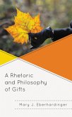 A Rhetoric and Philosophy of Gifts (eBook, ePUB)