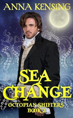 Cover Sea Change: An MM Paranormal Romance (Octopian Shifters, #2) (eBook, ePUB)