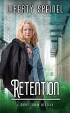 Retention (The Darby Shaw Chronicles, #4.6) (eBook, ePUB) Retention (The Darby Shaw Chronicles, #4.6) (eBook, ePUB)