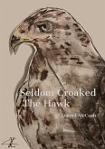 Seldom Croaked The Hawk (eBook, ePUB) Seldom Croaked The Hawk (eBook, ePUB)