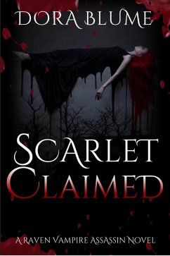 Scarlet Claimed (Raven Vampire Series, #0.5) (eBook, ePUB) - Blume, Dora