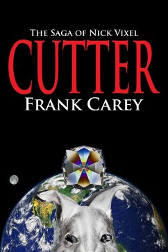 Cutter: The Saga of Nick Vixel (eBook, ePUB) - Carey, Frank