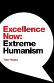 Excellence Now: Extreme Humanism (eBook, ePUB)