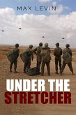 Under The Stretcher (eBook, ePUB) Under The Stretcher (eBook, ePUB)