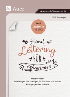 Was Schönes für mich - Handlettering für Lehrerinnen - Meyer, Christina