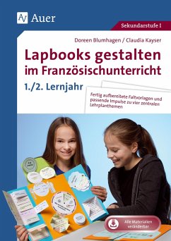 Lapbooks gestalten im Französischunterricht 5-6 - Blumhagen, Doreen;Kayser, Claudia