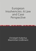 European Insolvencies: A Law and Case Perspective